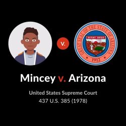 Mincey v. arizona established that